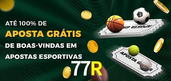 77R Ate 100% de Aposta Gratis