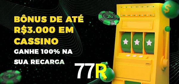 77R melhor bônus de depósito